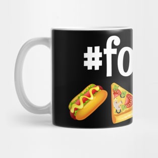 Foodie Funny food lover Gift Idea Mug